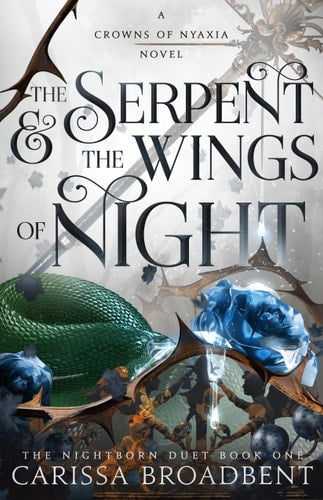 The Serpent & the Wings of Night The Nightborn Duet Book One