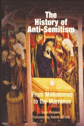 The History of Anti-Semitism, Volume...