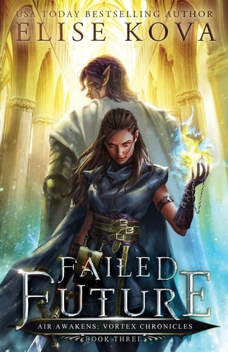Failed Future (3) (Air Awakens: Vortex Chronicles)