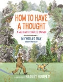 How to Have a Thought A Walk with Charles Darwin
