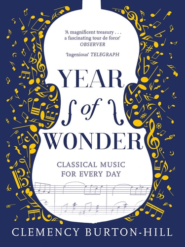 Year of Wonder: Classical Music to Enjoy Day by Day