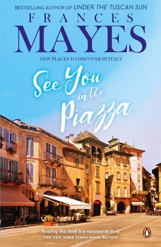 See You in the Piazza: New Places to Discover in Italy