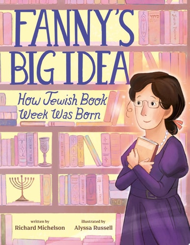 Fanny's Big Idea How Jewish Book Week Was Born