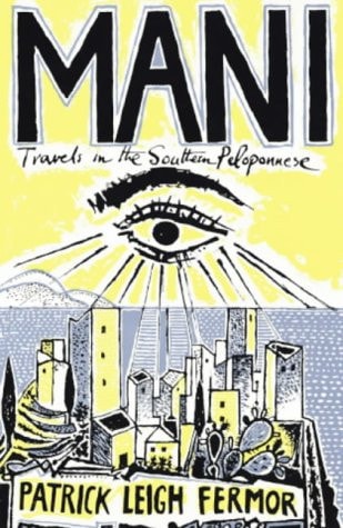 Mani: Travels in the Southern Peloponnese (New York Review Books Classics)