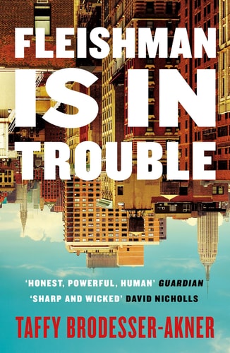 Fleishman Is in Trouble: A Novel