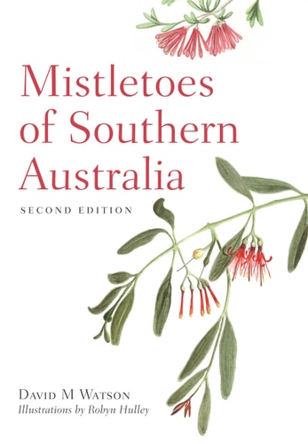 Mistletoes of Southern Australia...