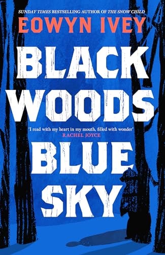 Black Woods, Blue Sky: A Novel