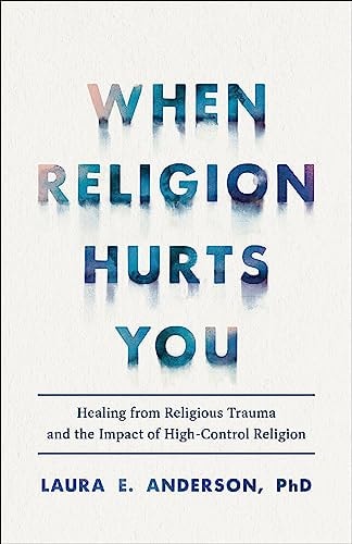 When Religion Hurts You – Healing...