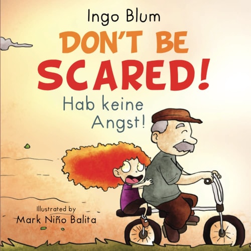 Dont be Scared / Hab Keine Angst...
