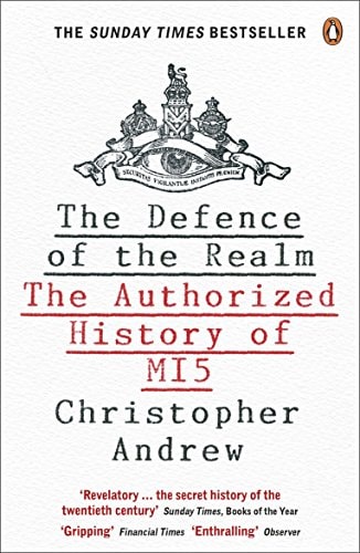 Defend the Realm: The Authorized History of MI5