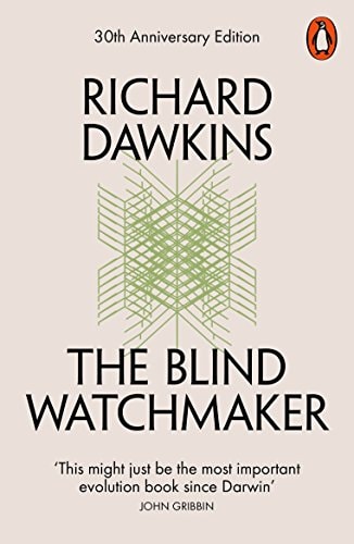 The Blind Watchmaker: Why the Evidence of Evolution Reveals a Universe without Design