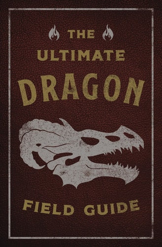 The Ultimate Dragon Field Guide...