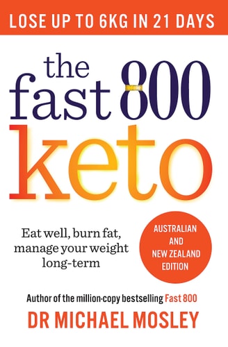 The Fast 800 Keto Recipe Book: Delicious low-carb recipes, for rapid weight loss and long-term health