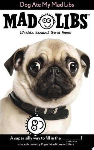 Dog Ate My Mad Libs World's Greatest Word Game