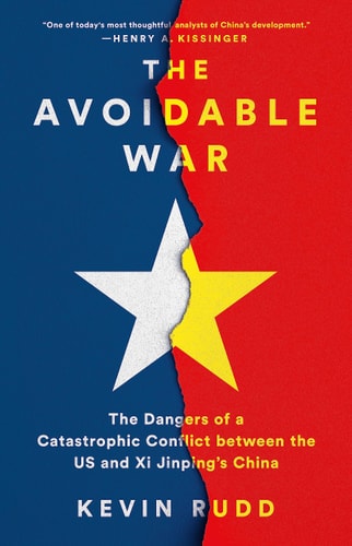 The Avoidable War: The Dangers of a Catastrophic Conflict between the US and Xi Jinping's China