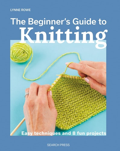 The Beginner's Guide to Knitting...