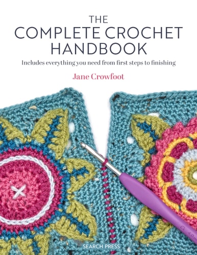 Complete Crochet Handbook: The Only Crochet Reference You'll Ever Need
