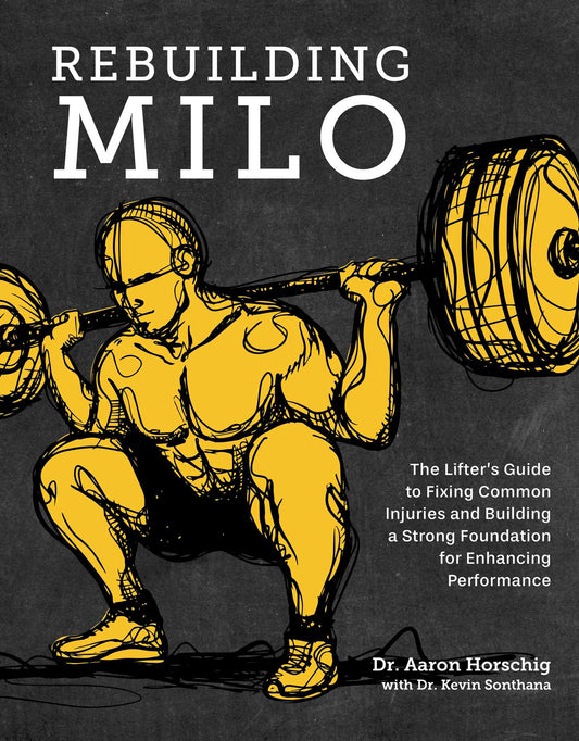 Rebuilding Milo: A Lifter's Guide to Fixing Common Injuries and Building a Strong Foundation for Enhancing Performance
