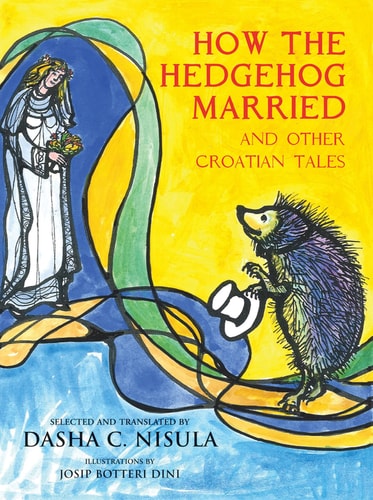 How the Hedgehog Married and Other...