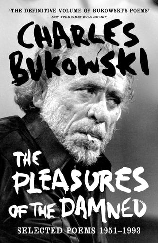The Pleasures of the Damned: Poems, 1951-1993