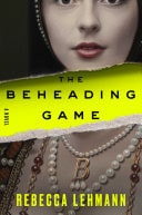 The Beheading Game A Novel