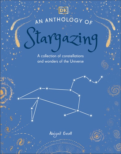 An Anthology of Stargazing A Collection of Stars and Constellations