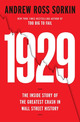 1929 Inside the Greatest Crash in Wall Street History--and How It Shattered a Nation
