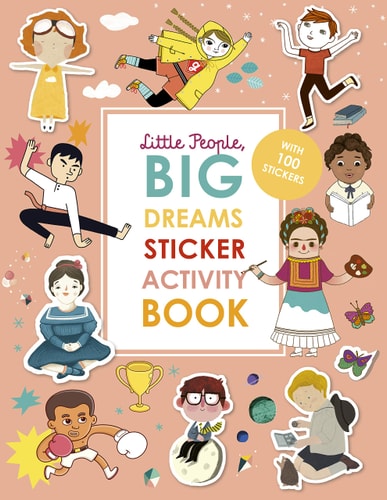 Little People, BIG DREAMS Sticker Activity Book: With 100 Stickers