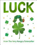 Luck from The Very Hungry Caterpillar