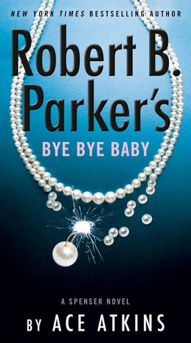 Robert B. Parker's Bye Bye Baby...