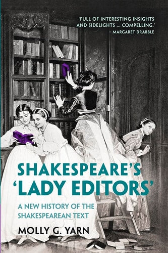 Shakespeare's ‘Lady Editors'