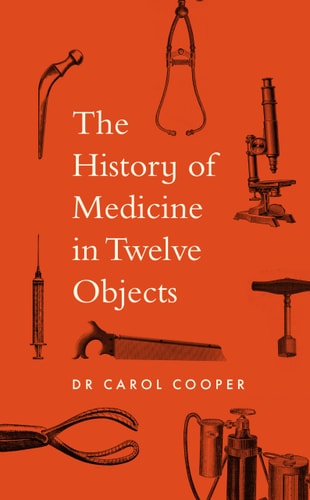 The History of Medicine in Twelve...