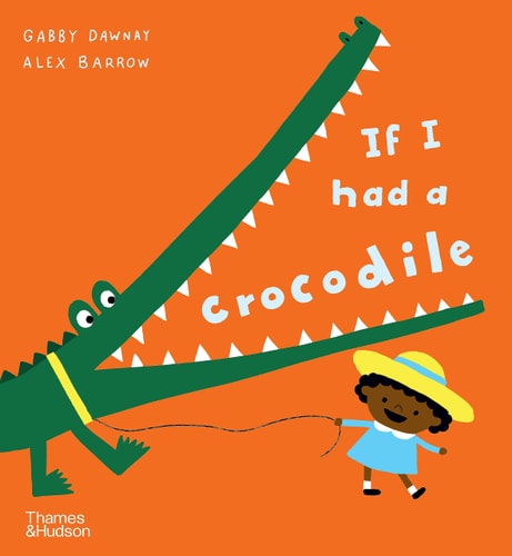 If I Had a Crocodile (If I Had A...Series)
