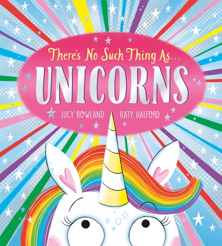 There's No Such Thing as...Unicorns