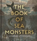 The Book of Sea Monsters Leviathans of Literature