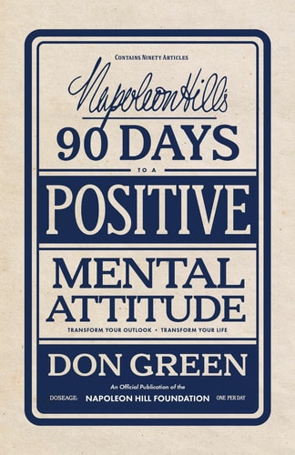 Napoleon Hill's 90 Days to a Positive...