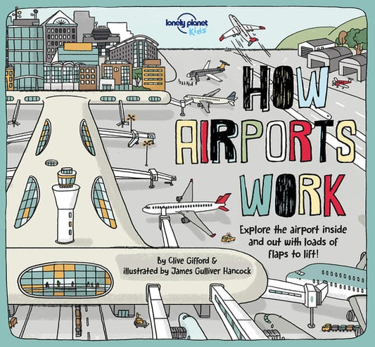 Lonely Planet Kids How Airports Work 1 (How Things Work)