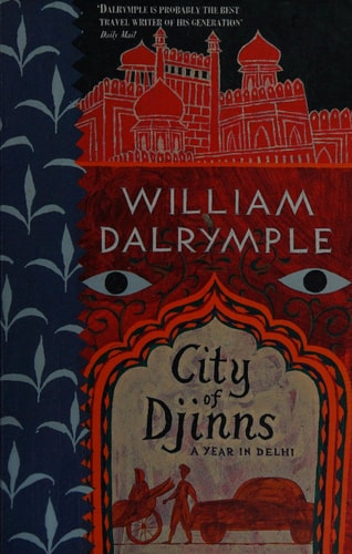 City of Djinns: A Year in Delhi