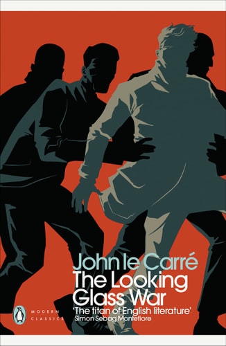 The Looking Glass War: A George Smiley Novel