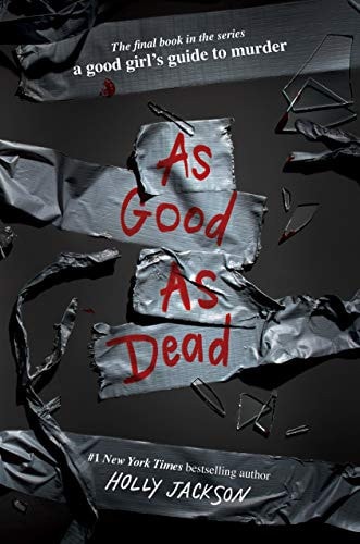 As Good as Dead: The Finale to A Good Girl's Guide to Murder