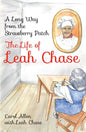 A Long Way from the Strawberry Patch The Life of Leah Chase