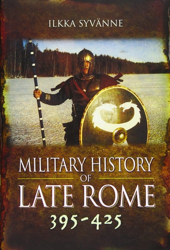Military History of Late Rome 395-425...