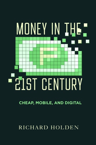 Money in the Twenty-First Century...
