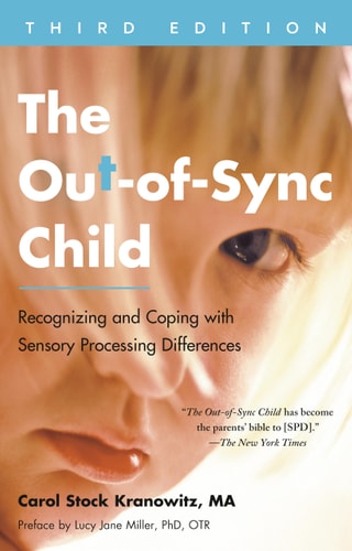 The Out-of-Sync Child, Third Edition...