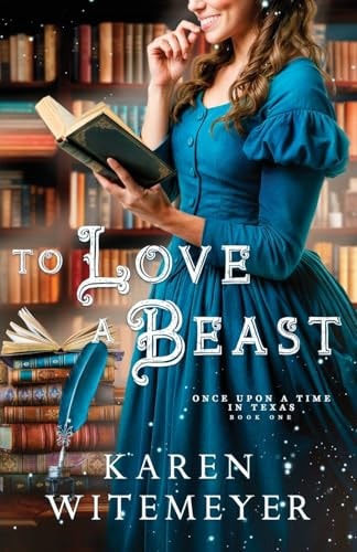 To Love a Beast (Once Upon a Time in Texas)