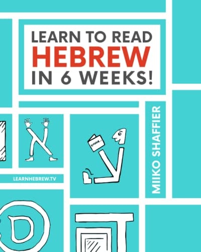 Learn to Read Hebrew in 6 Weeks...