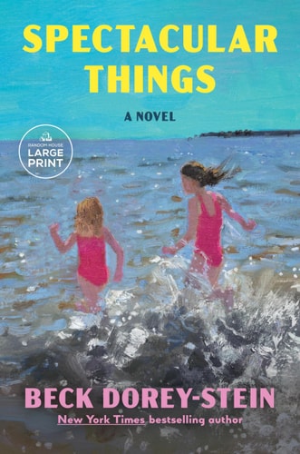 Spectacular Things: A Novel
