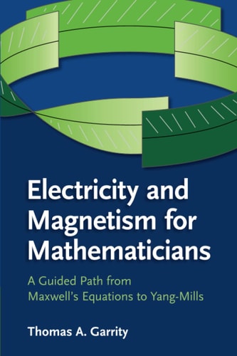 Electricity and Magnetism for Mathematicians...
