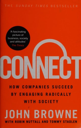 Connect: How Companies Succeed by Engaging Radically with Society