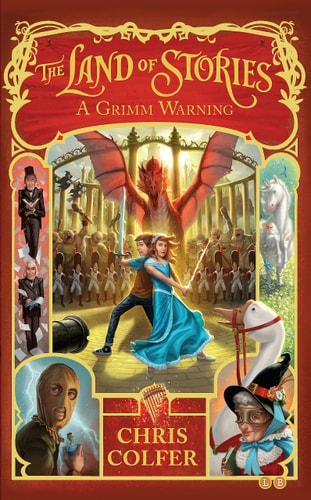 The Land of Stories: A Grimm Warning (The Land of Stories, 3)